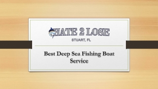 Enjoy The Best Deep Sea Fishing Boats Service In Stuart Florida