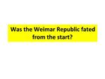 Was the Weimar Republic fated from the start
