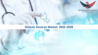 Dialysis Devices Market Size, Scope 2022-2028