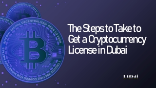 The Steps to Take to Get a Cryptocurrency License in Dubai |  971 589 500 125