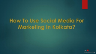 How To Use Social Media For Marketing In Kolkata