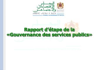 Rapport d’étape de la «Gouvernance des services publics»