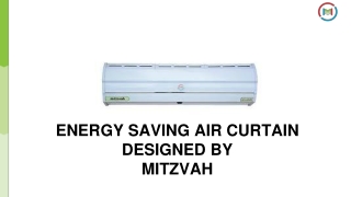 ENERGY SAVING AIR CURTAIN DESIGNED BY MITZVAH