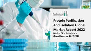 Protein Purification And Isolation Global Market By Product, By Technology, By Application, By End Use, By Region And Se