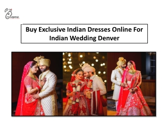 Buy Exclusive Indian Dresses Online For Indian Wedding Denver