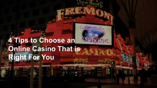 4 Tips to Choose an Online Casino That is Right For You 1