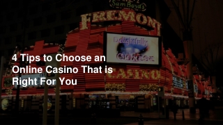 4 Tips to Choose an Online Casino That is Right For You 1