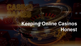 Keeping Online Casinos Honest 6