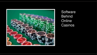 Software Behind Online Casinos 9