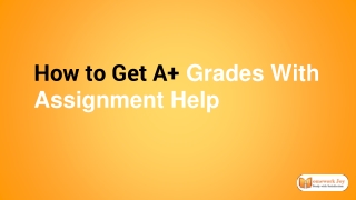 How to Get A  Grades With Assignment Help