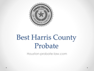 Best Harris County Probate - Houston-probate-law.com