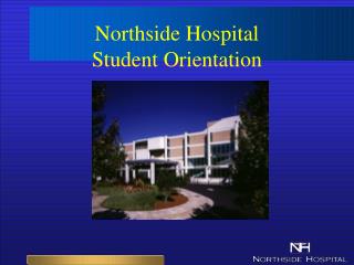 Northside Hospital Student Orientation