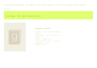 ^PDF/ONLINE)READ God-Man The Word Made Flesh  by George Washington Carey