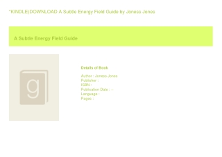 *KINDLE)DOWNLOAD A Subtle Energy Field Guide  by Joness Jones