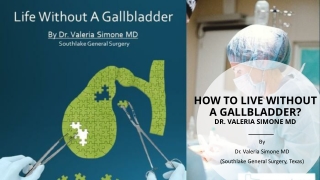 How to live without a gallbladder-Dr. Valeria Simone MD