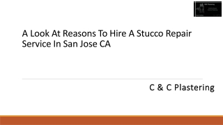 A Look At Reasons To Hire A Stucco Repair Service In San Jose CA