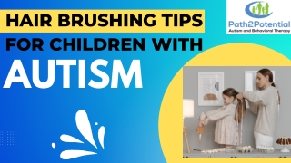 Hair Brushing Tips for Children with Autism Spectrum Disorder