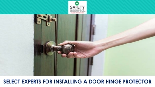 Select Experts for Installing a Door Hinge Protector
