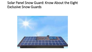 Solar Panel Snow Guard Know About the Eight Exclusive Snow Guards