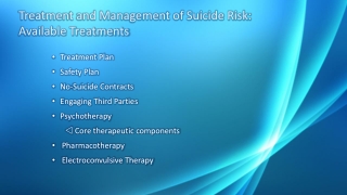 Treatment and Management of Suicide Risk: Available Treatments