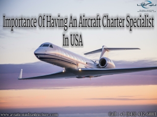 Importance Of Having An Aircraft Charter Specialist in USA