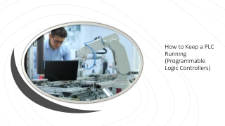 How to Keep a PLC Running (Programmable Logic Controllers)