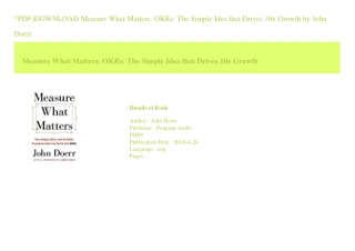 ^PDF)DOWNLOAD Measure What Matters OKRs The Simple Idea that Drives 10x Grow