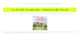 Read I'm So Glad You Were Born Celebrating Who You Are [KINDLE EBOOK EPUB]