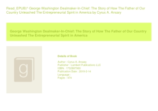 Read_EPUB)^ George Washington Dealmaker-In-Chief The Story of How The Father