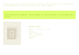 [download]_p.d.f)^ They Were Her Property White Women as Slave Owners in the