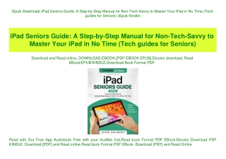 (Epub Download) iPad Seniors Guide A Step-by-Step Manual for Non-Tech-Savvy to Master Your iPad in No Time (Tech guides