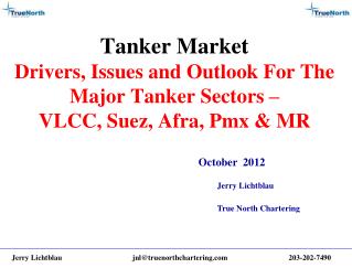 Tanker Market Drivers, Issues and Outlook For The Major Tanker Sectors – VLCC, Suez, Afra, Pmx &amp; MR