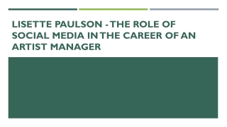Lisette Paulson - The Role of Social Media in The Career of an Artist Manager