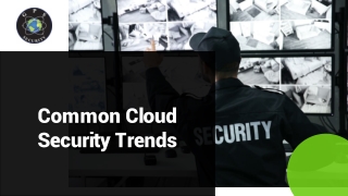 Common Cloud Security Trends