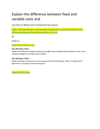 Explain the difference between fixed and variable costs and