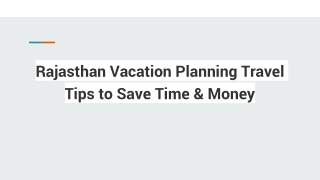 Rajasthan Vacation Planning Travel Tips to Save Time & Money