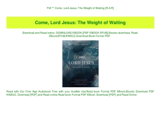 Pdf ^^ Come  Lord Jesus The Weight of Waiting [R.A.R]