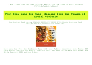 [ PDF ] Ebook Then They Came for Mine Healing from the Trauma of Racial Violence [PDF EPuB AudioBook Ebook]