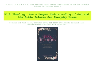 [D.o.w.n.l.o.a.d R.e.a.d]] Pink Theology How a Deeper Understanding of God and the Bible Informs Our Everyday Lives (E.B