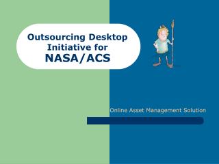 Outsourcing Desktop Initiative for NASA/ACS