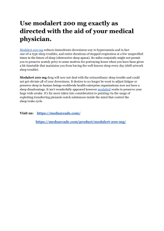 Use modalert 200 mg exactly as directed with the aid of your medical physician