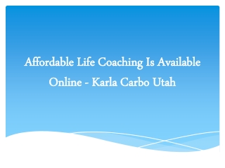 Affordable Life Coaching Is Available Online - Karlacarbo