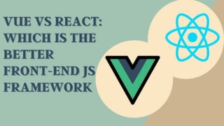 Vue vs. React: What's The Difference