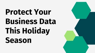 Protect Your Business Data This Holiday Season