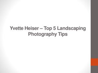 Yvette Heiser – Top 5 Landscaping Photography Tips