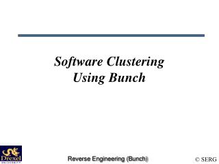 Software Clustering Using Bunch
