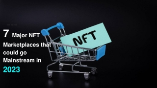 7 Major NFT Marketplaces that could go mainstream in 2023