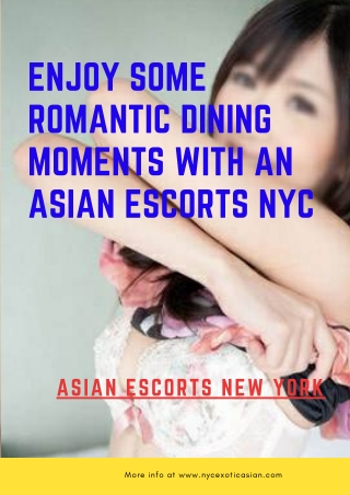 Enjoy some romantic dining moments with an Asian models NYC