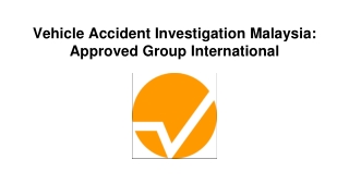 Vehicle Accident Investigation Malaysia: Approved Group International