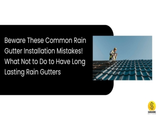 Beware These Common Rain Gutter Installation Mistakes